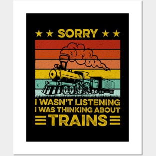 Sorry I Wasn't Listening I Was Thinking About Trains Retro Posters and Art